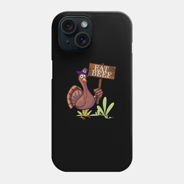 🦃 🍗Thanksgiving - Eat More Beef Phone Case by FK-UK