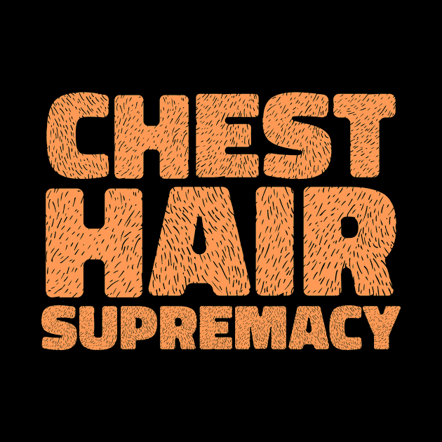 CHEST HAIR SUPREMACY by Movielovermax