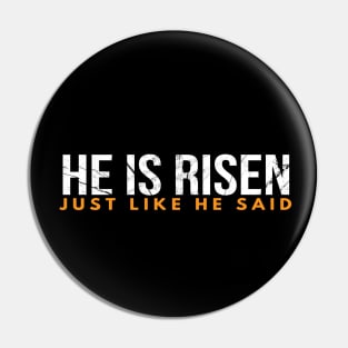 He Is Risen Just Like He Said Easter Christian Pin