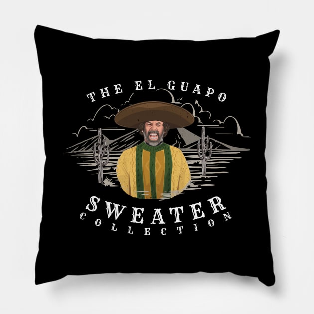 The El Guapo Sweater Collection Pillow by BodinStreet