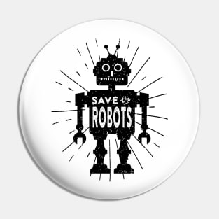 Save the Robots Pin