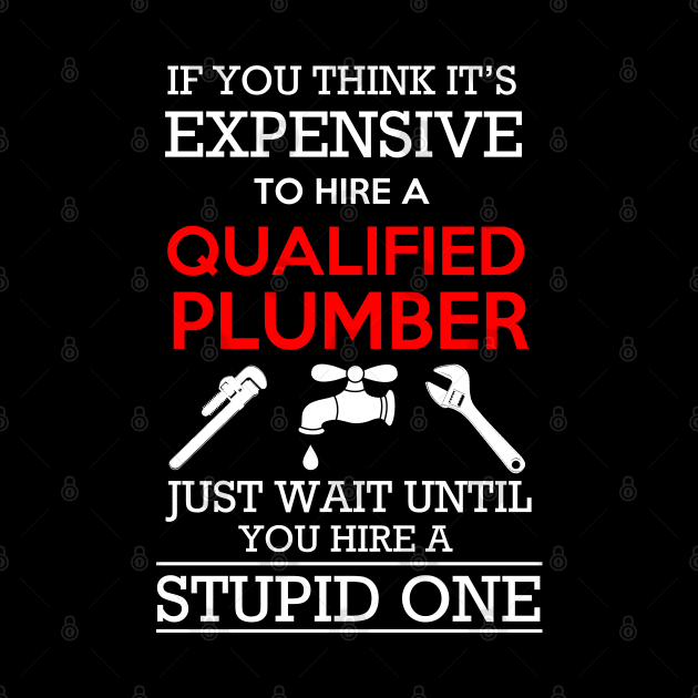 Qualified Plumber by Dojaja