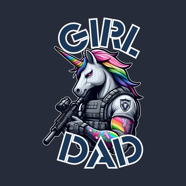 Girl Dad - Tactical Unicorn by WolfeTEES