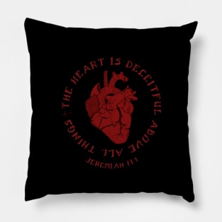 The heart is deceitful above all things from Jeremiah 17:9, red text Pillow