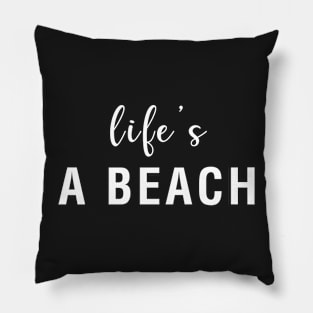 Life's Beach Pillow