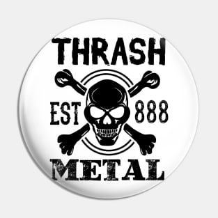 Thrash est 888 metal Pin