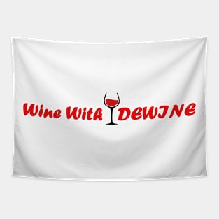 Wine with DEWiNE Tapestry