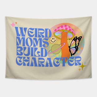 Weird moms build character Tapestry