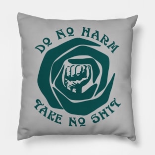 Do No Harm Take No Sht Pillow