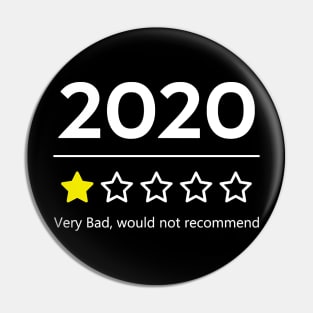 2020 Very Bad, Would Not Recommend Funny Gifts For Men Women T-Shirt Pin