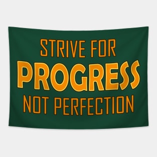 Strive for Progress not Perfection Tapestry