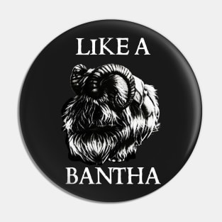 Like a Bantha - Boba IV Pin