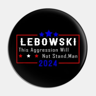 Lebowski Sobchak 2024 For President Pin