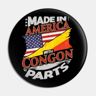 Made In America With Congon Parts - Gift for Congon From Republic Of The Congo Pin