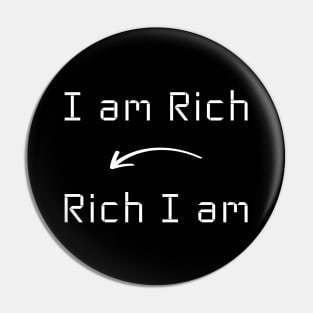I am Rich T-Shirt mug apparel hoodie tote gift sticker pillow art pin Pin