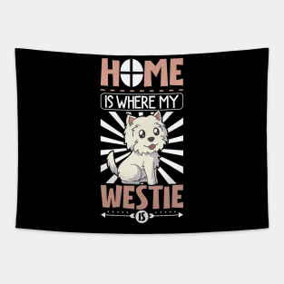 Home is where my Westie is - West Highland Terrier Tapestry