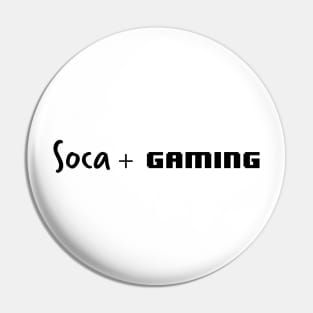 Soca Plus Gaming in Black Pin