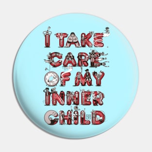 I take care of my inner child Pin