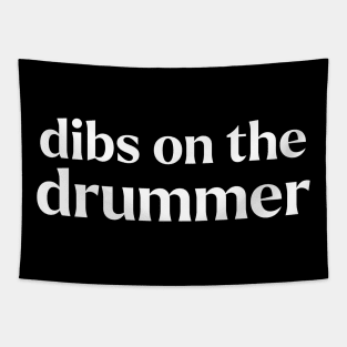 Dibs On The Drummer Tapestry