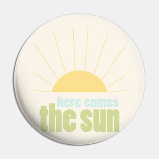 Here Comes the Sun 5 Pin