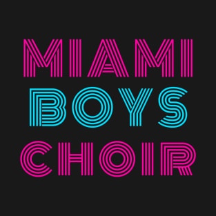 Maimi Boys Choir T-Shirt