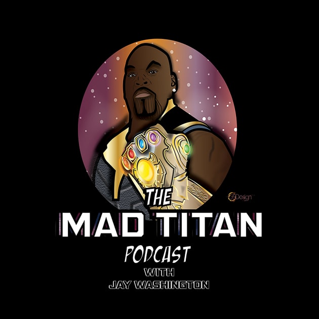 Mad Titan Podcast Logo by mrjaywashington