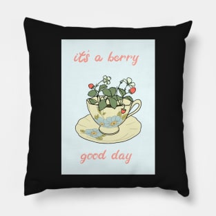 Cottagecore &amp;amp;amp;quot;its a berry good day&amp;amp;amp;quot; strawberry teacup Pillow