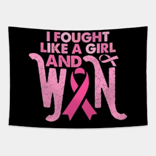 i fought like a girl and won shirt Breast Cancer Survivor Tapestry