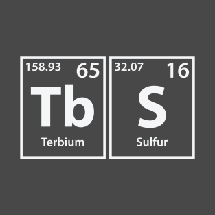 Tbs (Tb-S) Periodic Elements Spelling T-Shirt