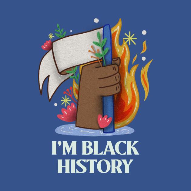 Disover black history, black history month, black live matter, pride, black, black power - Black History Black History Month Bla - T-Shirt