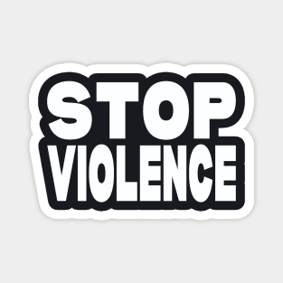 Stop violence Magnet