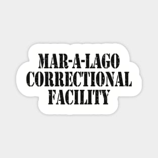 Mar a Lago Correctional Facility Magnet