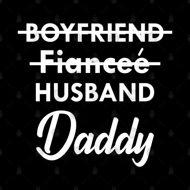 Daddy - boyfriend fiancee husband daddy by KC Happy Shop