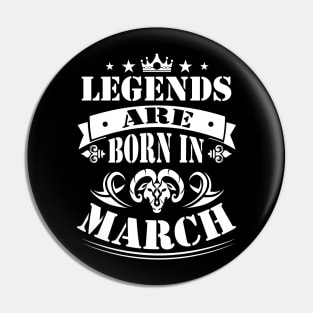 March Legends are born in march Pin