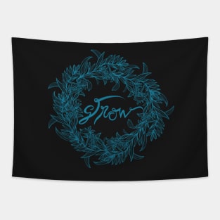 Grow, positive motivational quote in blue Tapestry