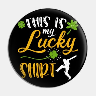 Cricket This is My Lucky Shirt St Patrick's Day Pin