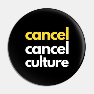 Cancel Cancel Culture Pin