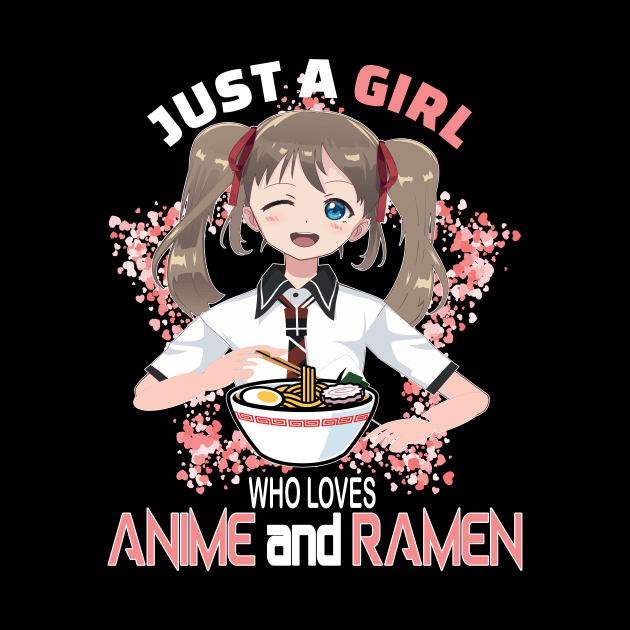 Just a girl who loves anime and ramen ..Anime ramen lovers gift by DODG99