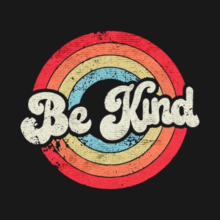 be kind tones T-Shirt