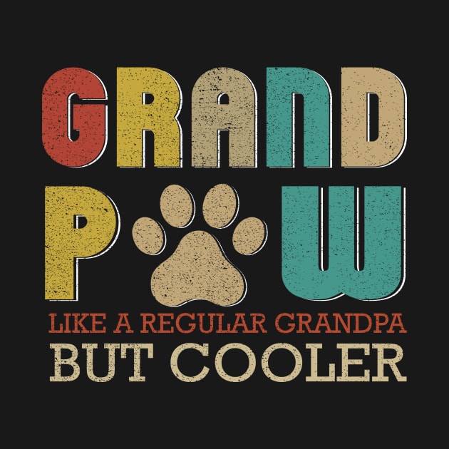 Grand Paw Like A Regular Grandpa But Cooler Shirt Gift For Dad by WoowyStore