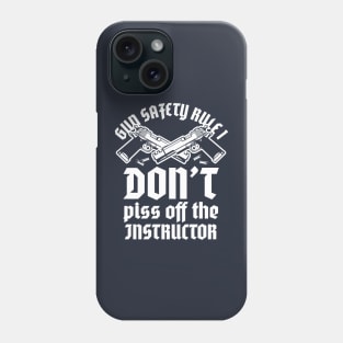 Gun safety rule 1 - don't piss off instructor - sport shooting Phone Case