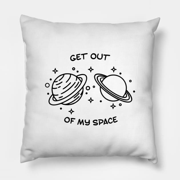 Get Out Of My Space Planet Pillow by Wearing Silly