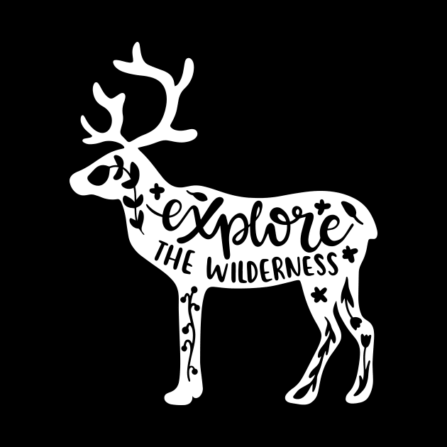 Explore The Wilderness by ThrivingTees