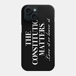 The Constitution Matters Phone Case