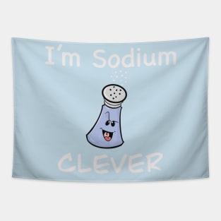 I’m Sodium Clever Tapestry