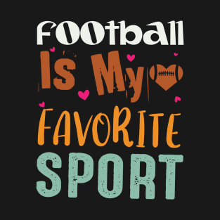 American Football Is My Favorite Sport T-Shirt