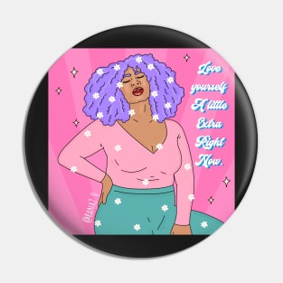 Love Yourself a Little Extra Pin