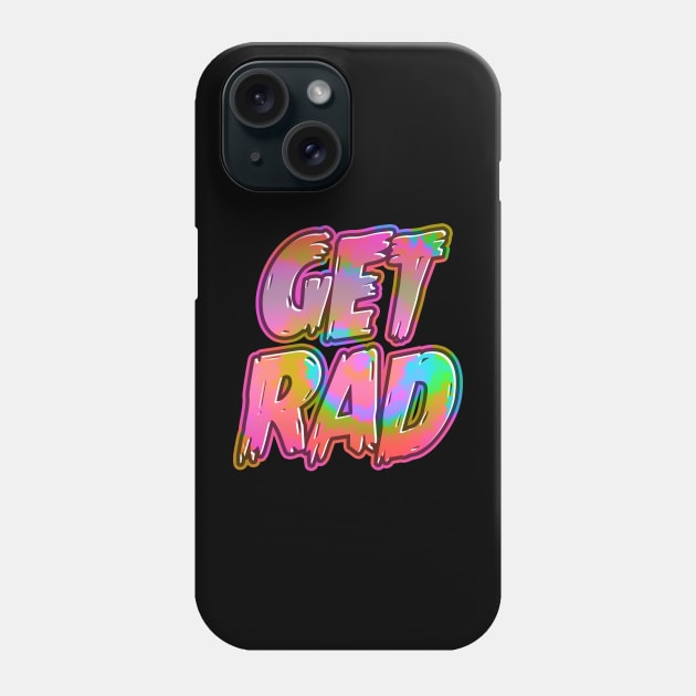 Tie Dye Get Rad Retro Hippie Pyschedelic 80s 90s Skate Skateboarding Phone Case by CultTees