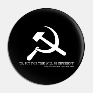 Liberal SJW Communists & Socialists On Commumism & Socialism Pin