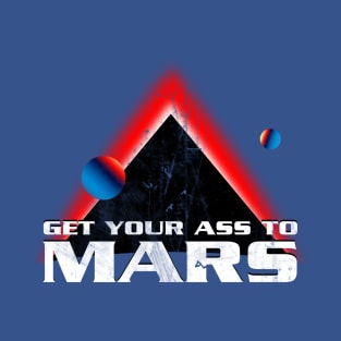 Get Your Ass To Mars Distressed T-Shirt